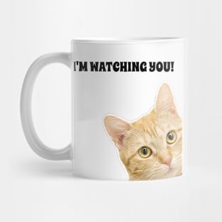 I'm Watching You - Cat Saw That Funny Meme. Mug